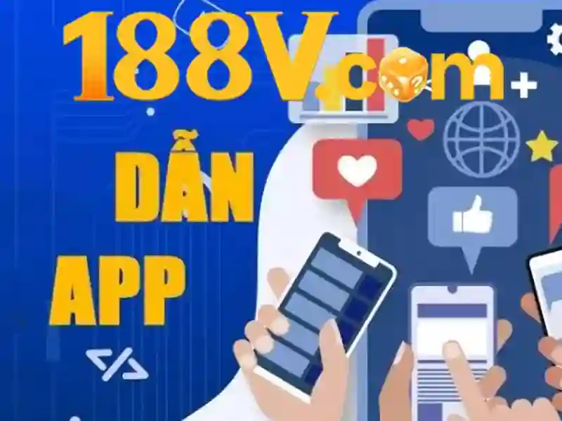 188v app: Trải nghiệm kết nối thông minh tối ưu cho người Việt